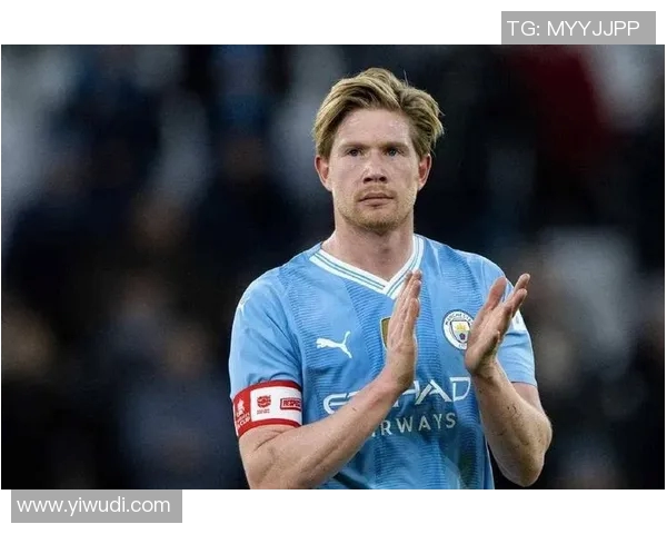 德布劳内：足坛魔术师的传球艺术与比赛影响力分析