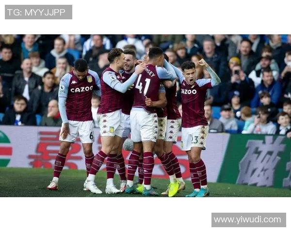 维拉主场迎战纽卡斯尔全力争胜展现球队实力与斗志